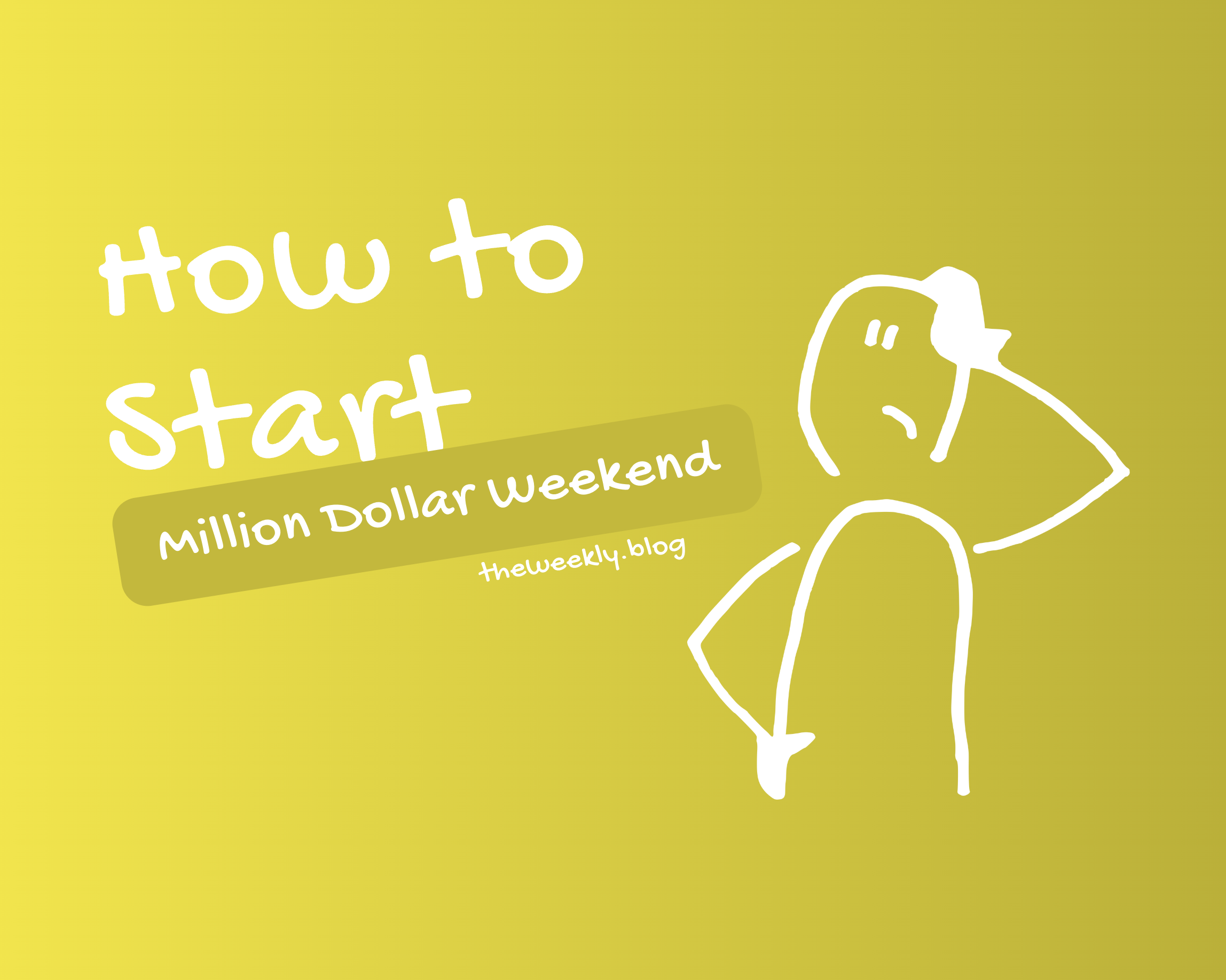 How to start a business, notes based on podcast with Noah Kagan where he talks about Million Dollar Weekend