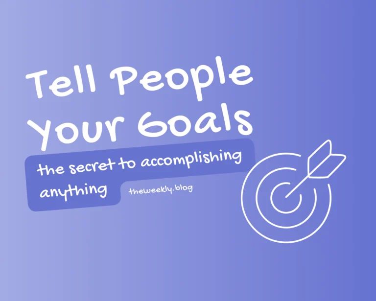 “‘Tell People …. !’  The Secret To Accomplish Your Goals ✔️