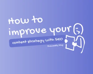 How to improve your content strategy with SEO