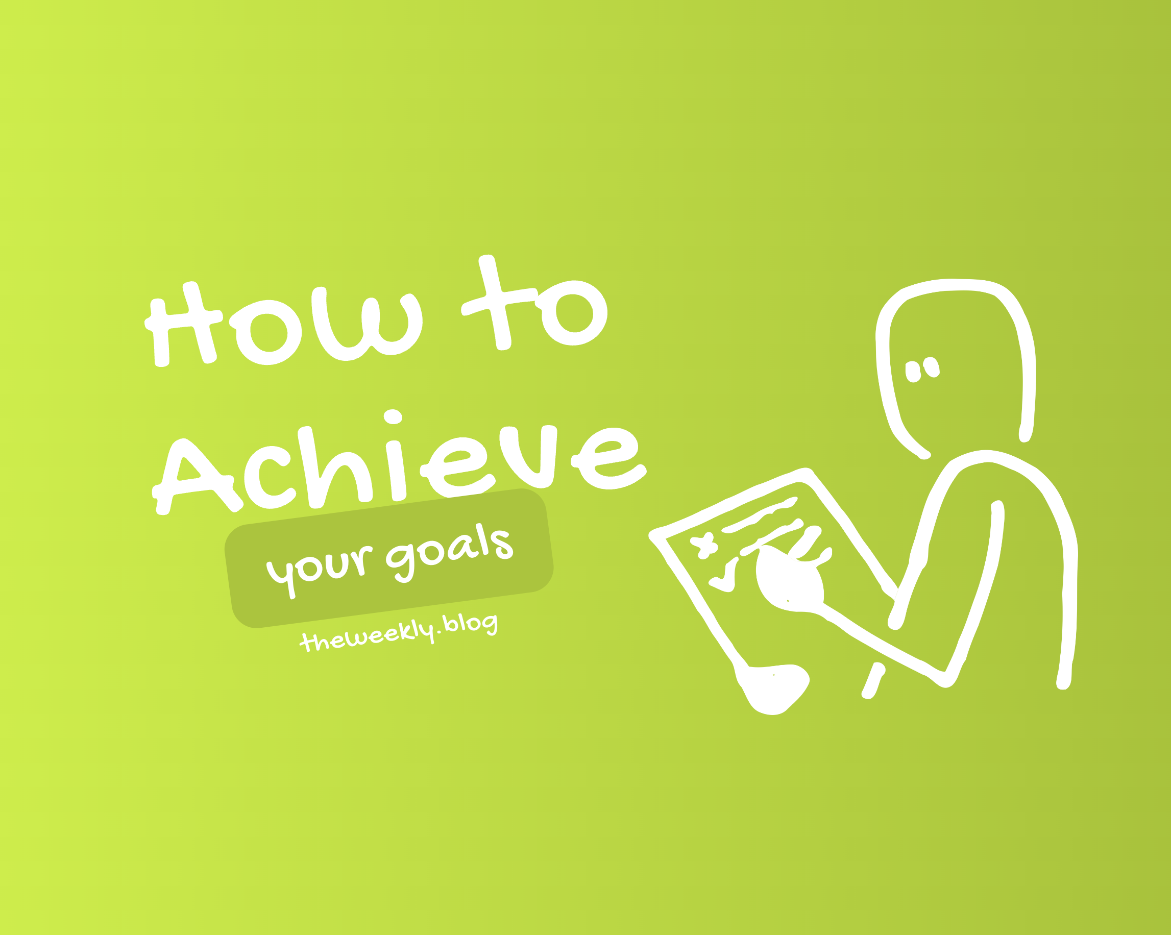 how-to-achieve-your-goals